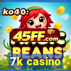 7k casino